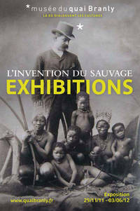 Exhibitions, l’invention du sauvage. La représentation de « l’autre » comme enjeu colonial par Marie-Noëlle Doutreix